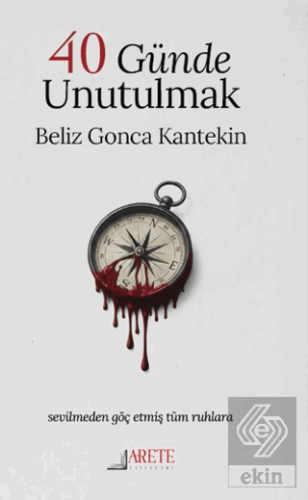 40 Günde Unutulmak