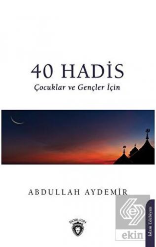 40 Hadis Çocuklar ve Gençler İçin