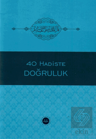 40 Hadiste Doğruluk