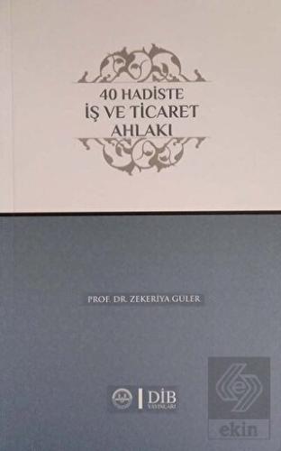 40 Hadiste İş ve Ticaret Ahlakı