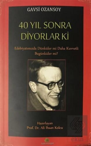 40 Yıl Sonra Diyorlar Ki