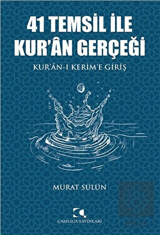 41 Temsil İle Kur'an Gerçeği