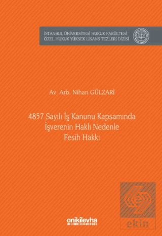 4857 Sayılı İş Kanunu Kapsamında İşverenin Haklı Nedenle Fesih Hakkı