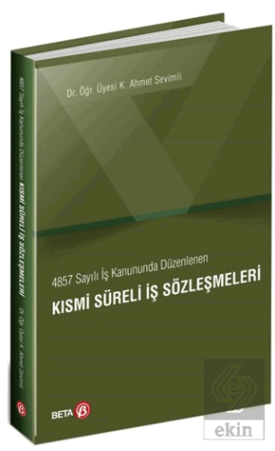 4857 Sayılı İş Kanununda Düzenlenen Kısmi Süreli İ