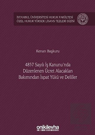 4857 Sayılı İş Kanunu\'nda Düzenlenen Ücret Alacakl