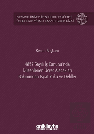 4857 Sayılı İş Kanunu\'nda Düzenlenen Ücret Alacakl