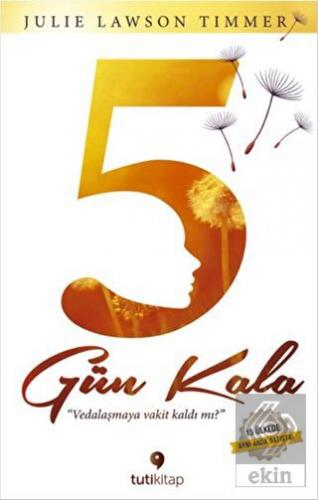 5 Gün Kala