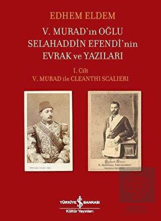 5. Murad'ın Oğlu Selahaddin Efendi'nin Evrak ve Ya
