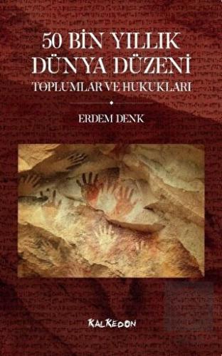 50 Bin Yıllık Dünya Düzeni