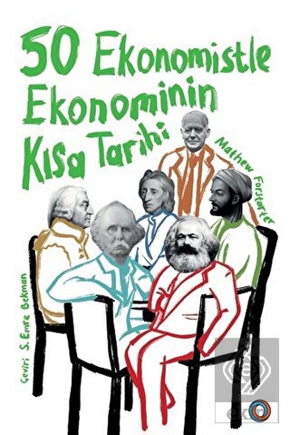 50 Ekonomistle Ekonominin Kısa Tarihi