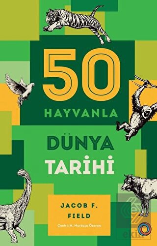 50 Hayvanla Dünya Tarihi