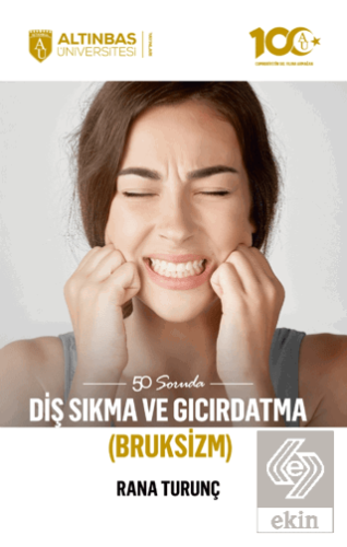 50 Soruda Diş Sıkma ve Gıcırdatma (Bruksizm)