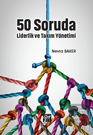 50 Soruda Liderlik ve Takım Yönetimi