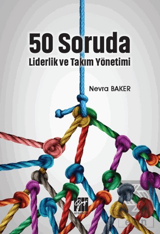 50 Soruda Liderlik ve Takım Yönetimi
