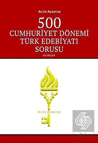 500 Cumhuriyet Dönemi Türk Edebiyatı Sorusu