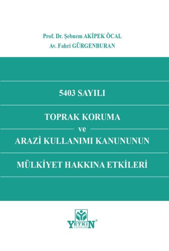 5403 Sayılı Toprak Koruma ve Arazi Kullanımı Kanununun Mülkiyet Hakkın