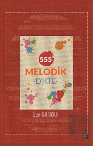 555 Melodik Dikte