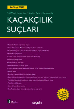 5607 Sayılı Kaçakçılıkla Mücadele Kanunu Kapsamında Kaçakçılık Suçları
