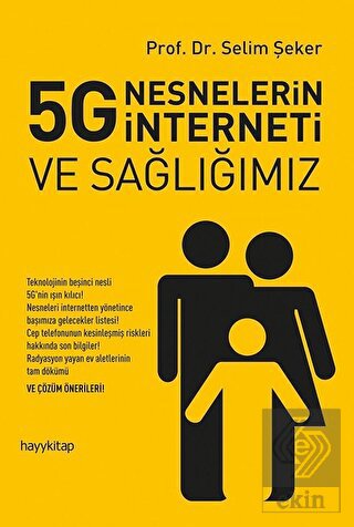 5G Nesnelerin İnterneti ve Sağlığımız