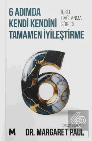 6 Adımda Kendi Kendini Tamamen İyileştirme