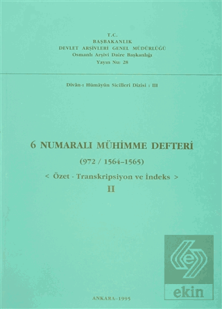 6 Numaralı Mühimme Defteri (972 / 1564 - 1565)