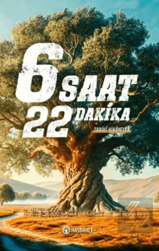 6 Saat 22 Dakika Tarihî Hikâyeler