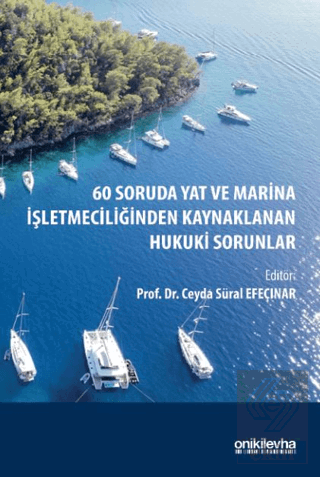 60 Soruda Yat ve Marina İşletmeciliğinden Kaynaklanan Hukuki Sorunlar