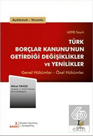 6098 Sayılı Türk Borçlar Kanunu\'nun Getirdiği Deği