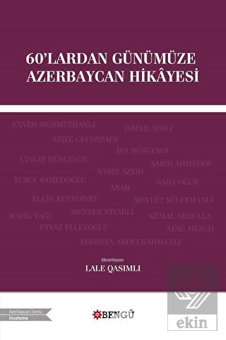 60\'lardan Günümüze Azerbaycan Hikayesi