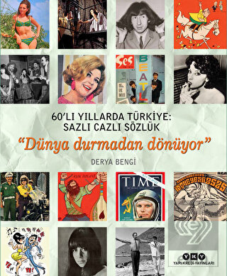 60'lı Yıllarda Türkiye: Sazlı Cazlı Sözlük