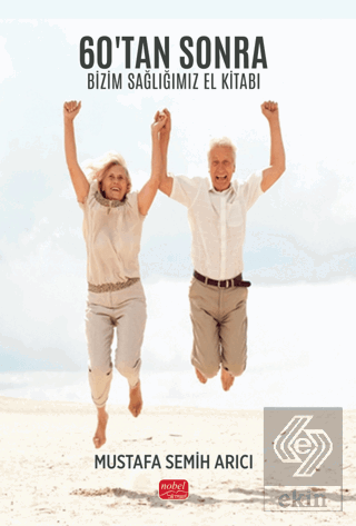 60'tan Sonra Bizim Sağlığımız El Kitabı