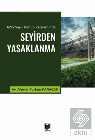 6222 Sayılı Kanun Kapsamında Seyirden Yasaklanma