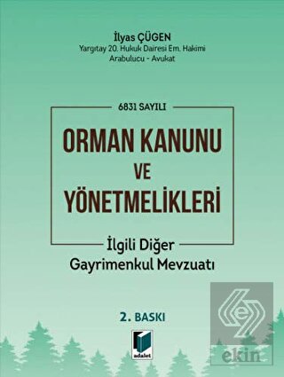 6831 Sayılı Orman Kanunu ve Yönetmelikleri İlgili