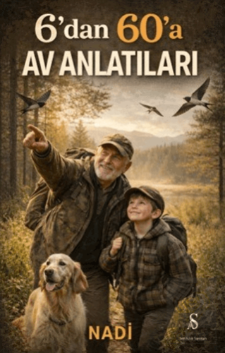 6'dan 60'a Av Anlatıları