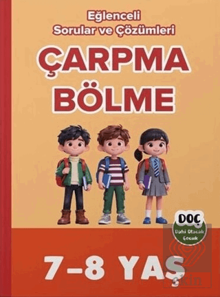 7-8 Yaş Çarpma Bölme Eğlenceli Sorular ve Çözümleri