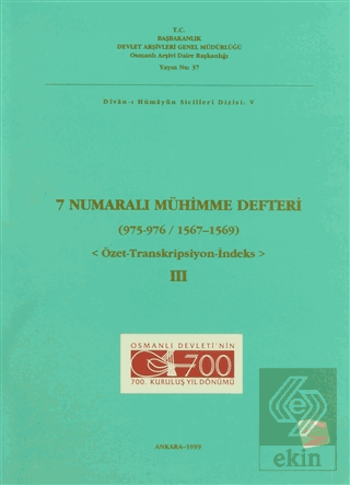 7 Numaralı Mühimme Defteri (975 - 976 / 1567 - 1569) 3. Cilt