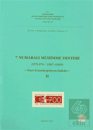 7 Numaralı Mühimme Defteri (975 - 976 / 1567 - 1569) Cilt: 2