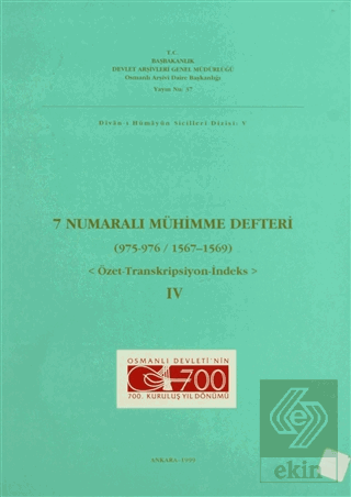 7 Numaralı Mühimme Defteri (975 - 976 / 1567 - 1569) Cilt: 4