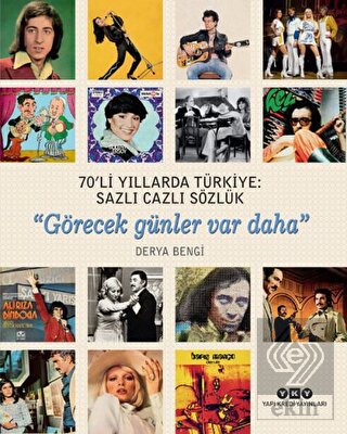 70\'li Yıllarda Türkiye: Sazlı Cazlı Sözlük / Görec