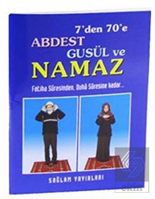 7'den 70'e Abdest Gusül ve Namaz (Kod: 013 / Mini