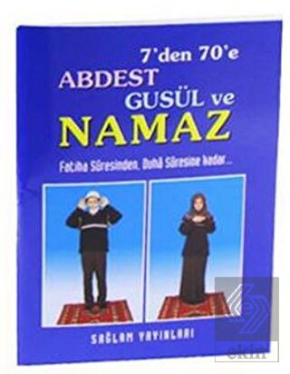 7'den 70'e Abdest Gusül ve Namaz (Kod: 013 / Mini