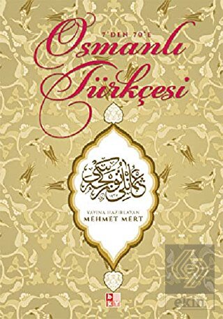 7\'den 70\'e Osmanlı Türkçesi