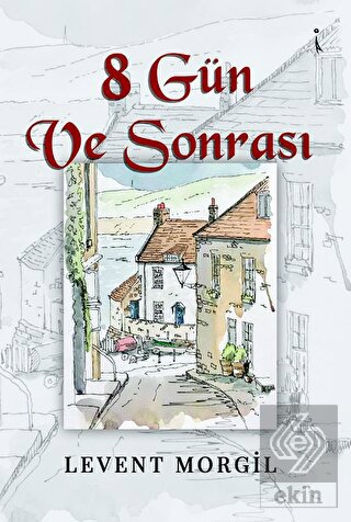 8 Gün Ve Sonrası