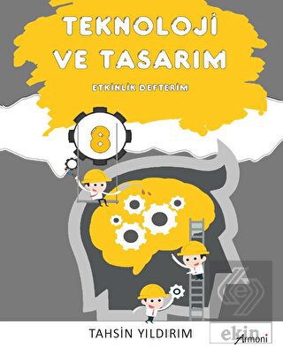 8. Sınıf Teknoloji ve Tasarım Etkinlik Defterim