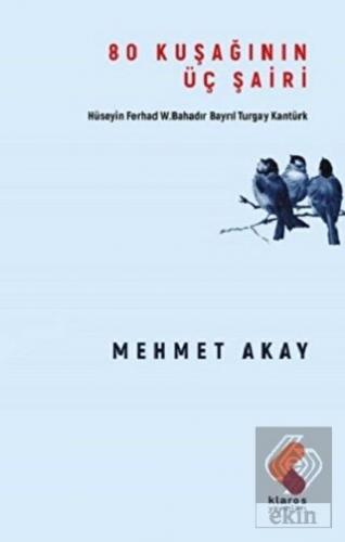 80 Kuşağının Üç Şairi