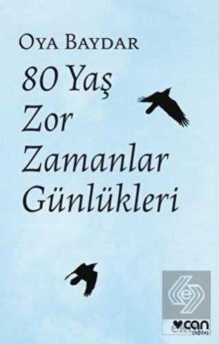 80 Yaş Zor Zamanlar Günlükleri