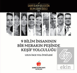 9 Bilim İnsanının Bir Merakın Peşinde Keşif Yolculuğu
