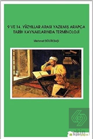 9 ve 14. Yüzyıllar Arası Yazılmış Arapça Tarih Kay