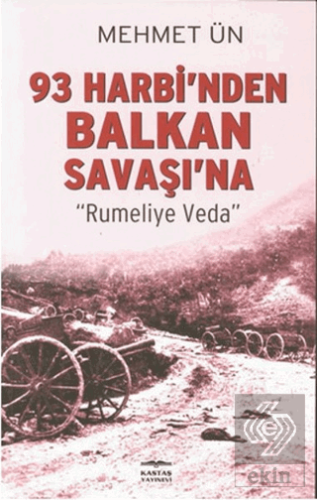 93 Harbi'nden Balkan Savaşı'na
