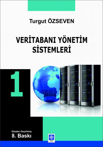 Veritabanı Yönetim Sistemleri 1 Turgut Özseven